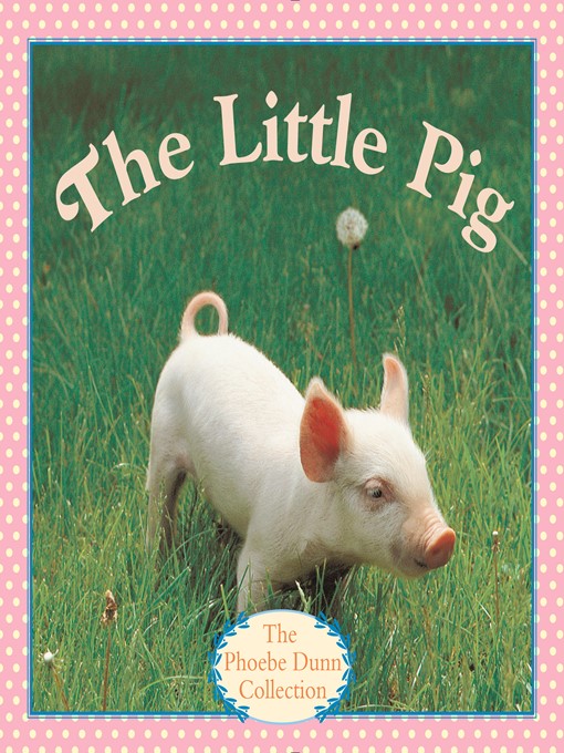 Title details for The Little Pig by Judy Dunn - Wait list